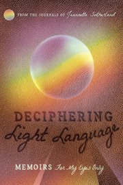 Deciphering light language. Memoirs For My Eyes Only cover image cdn