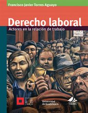 Derecho laboral : actores en la relación de trabajo cover image cdn