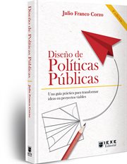 Diseño de políticas públicas. Una guía para transformar ideas en proyectos viables cover image cdn