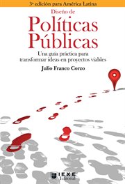 Diseño de políticas públicas, 3.a edición. Una guía para transformar ideas en proyectos viables cover image cdn