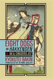 Eight dogs, or "hakkenden". Part One-An Ill-Considered Jest cover image cdn