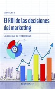 El ROI de las decisiones del marketing : un enforque de rentabilidad cover image cdn
