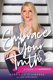 Embrace your truth. A Journey of Authenticity cover image cdn