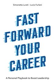 Fast forward your career. A Personal Playbook to Boost Leadership cover image cdn