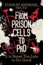 From prison cells to phd. It is Never Too Late to Do Good cover image cdn