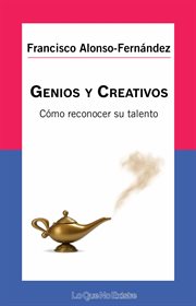 Genios y creativos. Cómo reconocer su talento cover image cdn