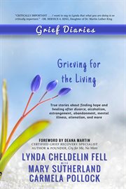 Grief diaries. Grieving for the Living cover image cdn
