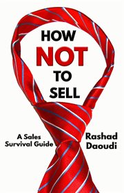 How not to sell. A Sales Survival Guide cover image cdn