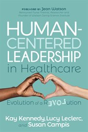 Human-centered leadership in healthcare. Evolution of a Revolution cover image cdn