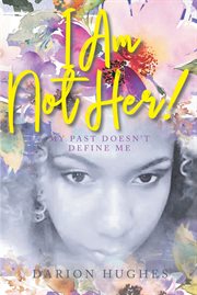 I am not her!. My Past Doesn't Define Me cover image cdn