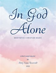 In god alone. Meditative Christian Music cover image cdn