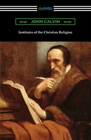 Institutes of the Christian religion. cover image cdn