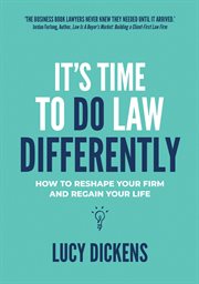 It's time to do law differently. How to Reshape Your Firm and Regain Your Life cover image cdn