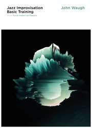 Jazz improvisation basic training. For all Treble Clef Readers cover image cdn