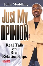 Just my opinion. Real Talk on Real Relationships cover image cdn