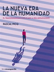 La nueva era de la humanidad. El transhumanismo explicado a una adolescente cover image cdn