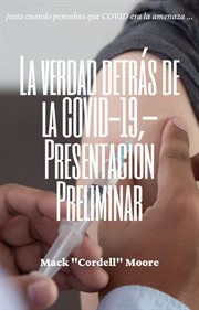 La verdad detrás de la covid-19 -presentación preliminar cover image cdn