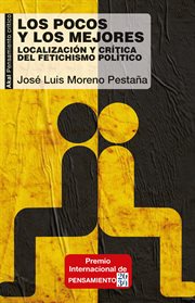 Los pocos y los mejores : localización y crítica del fetichismo político cover image cdn