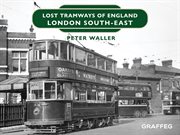 Lost tramways of england: london south east cover image cdn