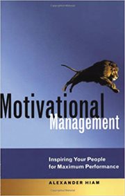 Motivational management : inspiring your people for maximum performance cover image cdn