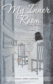 My inner room. Prayer Poems to God cover image cdn
