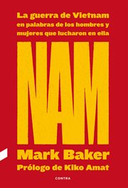 Nam: la guerra de vietnam en palabras de los hombres y mujeres que lucharon en ella cover image cdn