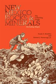 New mexico rocks and minerals. The Collecting Guide cover image cdn