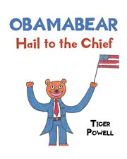 Obamabear. Hail to the Chief cover image cdn