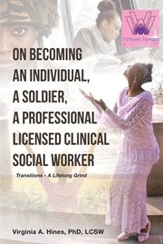 On becoming an individual, a soldier, a professional licensed clinical social worker. Transitions- A Lifelong Grind cover image cdn