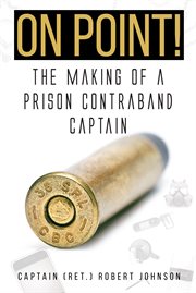 On point!. The Making of a Prison Contraband Captain cover image cdn