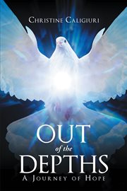 Out of the depths. A Journey of Hope cover image cdn