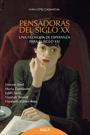 Pensadoras del siglo XX : una filosofía de esperanza para el siglo XXI cover image cdn
