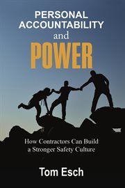Personal accountability and power. How Contractors Can Build a Stronger Safety Culture cover image cdn