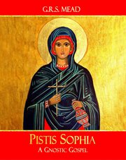 Pistis sophia. A Gnostic Gospel cover image cdn