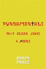 Pundamentals. A Collection of 70x7 Clean Jokes for Christians and Friends cover image cdn