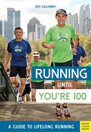Running until you're 100. A Guide to Lifelong Running cover image cdn
