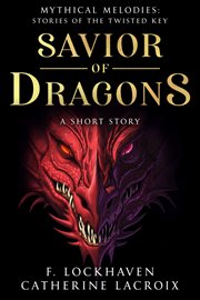 Savior of dragons. A Short Story cover image cdn
