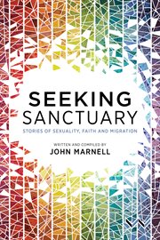 Seeking Sanctuary : Stories of Sexuality,Faith and Migration cover image cdn