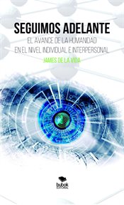 Seguimos adelante. El avance de la humanidad en el nivel individual e interpersonal cover image cdn
