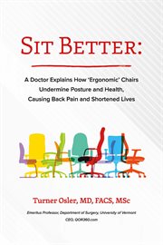 Sit better. A Doctor Explains How "Ergonomic" Chairs Undermine Posture and Health, Causing Back Pain and Shorten cover image cdn