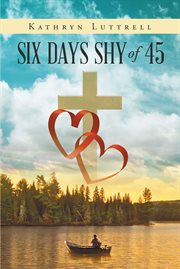 Six days shy of 45 cover image cdn