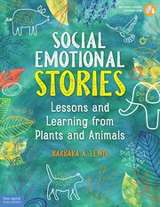 Social emotional stories. Lessons and Learning from Plants and Animals cover image cdn