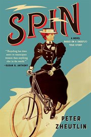 Spin : a novel based on a (mostly) true story cover image cdn