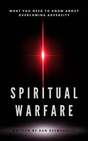 Spiritual warfare. What You Need to Know About Overcoming Adversity cover image cdn