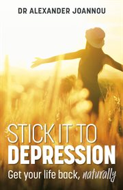 Stick it to depression. Get Your Life Back, Naturally cover image cdn