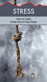 Stress : how to cope at the end of your rope cover image cdn