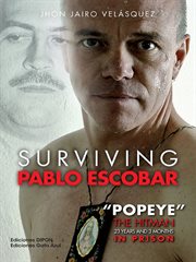 Surviving pablo escobar. "Popeye" The Hitman 23 years and 3 months in prison cover image cdn
