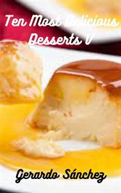 Ten most delicious desserts v cover image cdn