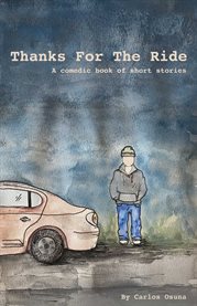Thanks for the ride. A Comedic Book Of Short Stories cover image cdn