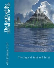 The battle of the island and the sea. The Saga of Suki and Torvi cover image cdn